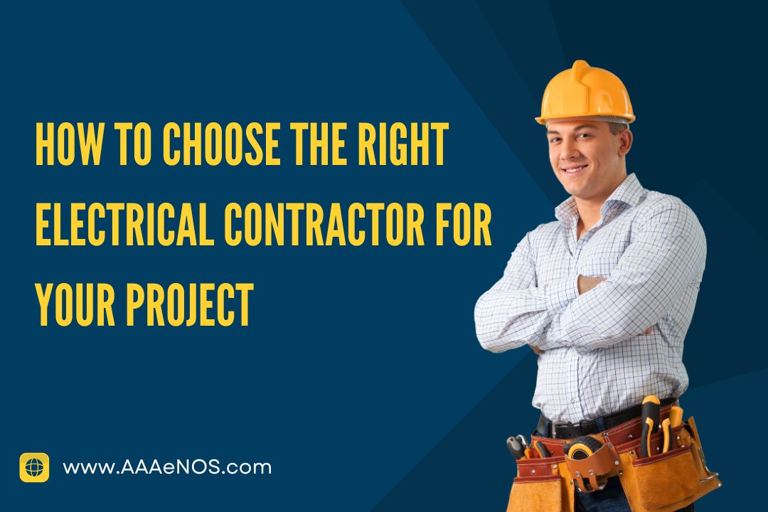 How to Choose the Right Electrical Contractor for Your ...