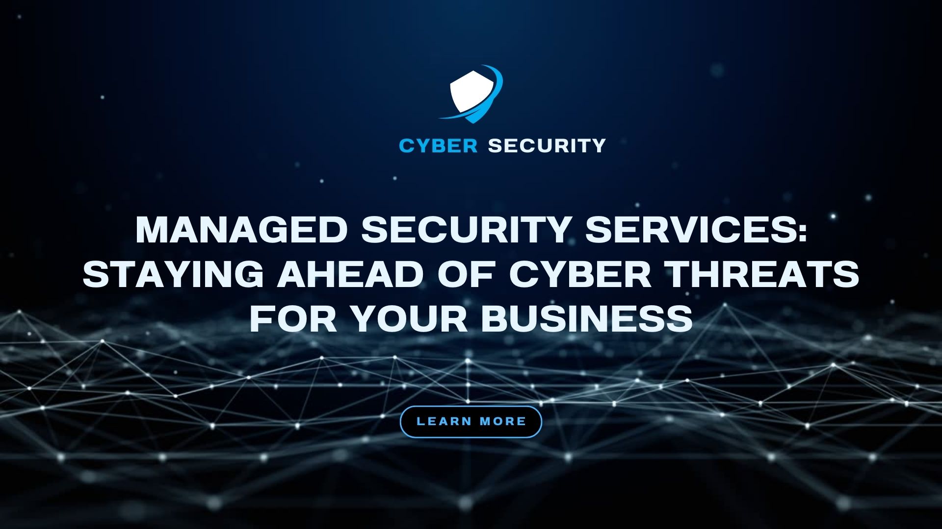Managed Security Services: Staying Ahead of Cyber Threa...