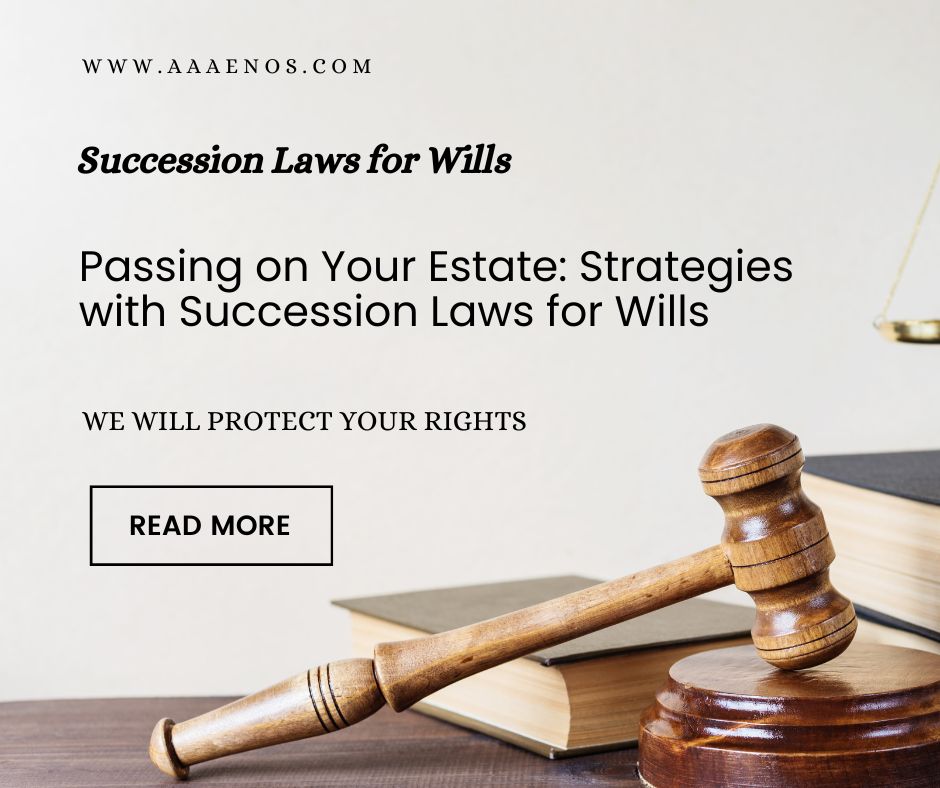 Passing on Your Estate: Strategies with Succession Laws...