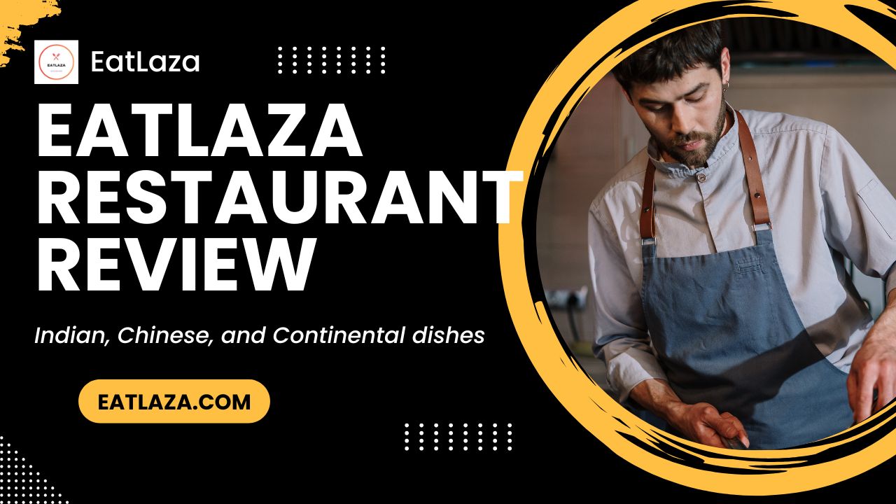 EatLaza Restaurant Review