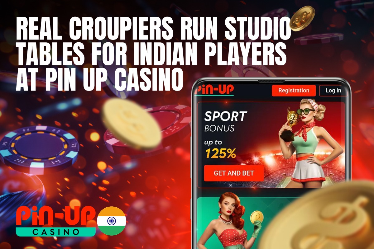 Real Croupiers Run Studio Tables for Indian Players at Pin Up Casino 3